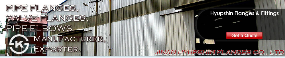 Jinan Hyupshin Flanges Co., Ltd, Steel Flanges Factory, Manufacturer, Supply high quality flanges to global markets, 1500ton per month supplying to markets